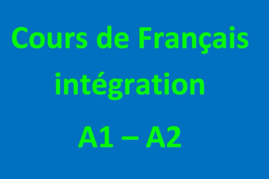 Cours de français intégration. Niveau A1 A2